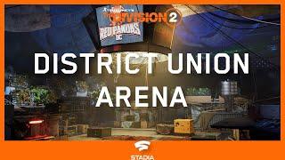 Tom Clancy's The Division 2 — District Union Arena: Part 13 | Google Stadia