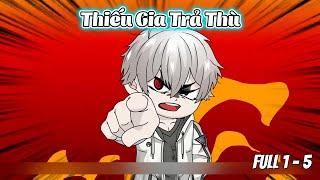 Thiếu Gia Trả T.h.ù | Full 1 - 5 | SaVietsub