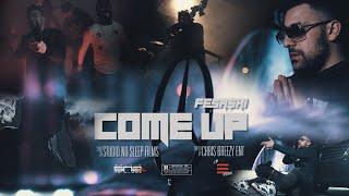 FESA$HI - COME UP [First Day Out/#NoSleepRemix] (Music Video by @SNSfilms)