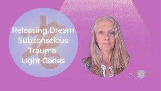 Are Your Dreams Showing Your Blocks? Light Codes to Release You