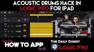 Acoustic Drums HACK in Logic Pro for iPad - How to App on iOS - The Daily Digest