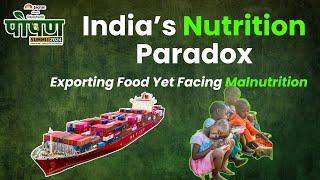 India’s Nutrition Paradox – Exporting Food Yet Facing Malnutrition I Poshan Summit I OnlyMyHealth