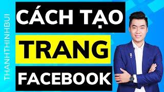 Cách tạo Trang Fanpage Facebook mới nhất chuẩn bán hàng