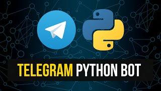 Create Your Own Telegram Bot With Python