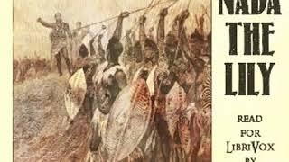 Nada the Lily by H. Rider HAGGARD read by Phil Benson Part 1/2 | Full Audio Book