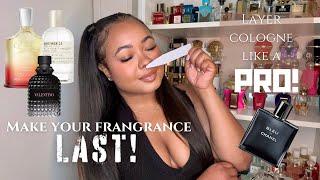 HOW TO LAYER YOUR COLOGNE| MAKE YOUR FRAGRANCE LAST! BROWN SUGAR BABE