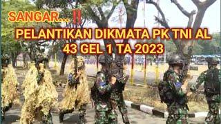 PELANTIKAN SISWA DIKMATA PK TNI AL 43 GEL 1 TA 2023