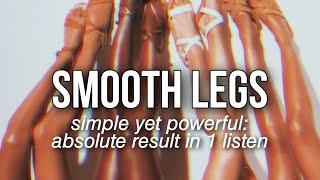 FAST RESULTS! Smooth, Flawless & Glowing Legs Audio