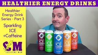 Sparkling Ice PLUS Caffeine Product Review, Healthier Energy Drink Series