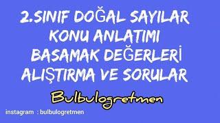 2.sınıf doğal sayılar konu anlatımı, basamak değerleri, alıştırma ve sorular #dogalsayılar