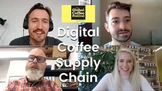 Global Coffee Festival - Digital supply chain: making coffee possible in a time of crisis