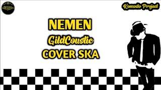 NEMEN - GILDCOUSTIC || REGGAE SKA VERSION