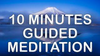 10 minutes meditation - Guided Meditation [FREE daily guided meditations]