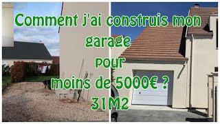 Comment j'ai construis mon garage de 31M2 pour moins de 5000€