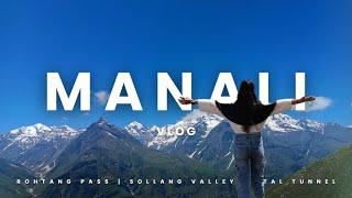 Manali vlog | Rohtang Pass | Solang Valley | Atal Tunnel | Hadimba Devi Temple | Mall Road Manali