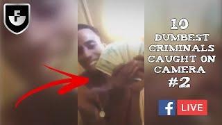 10 Dumbest Criminals Caught on Camera #2