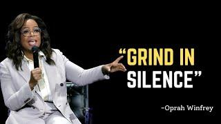 GRIND IN SILENCE - Oprah Winfrey Motivational Speech (From Fear to Unstoppable Willpower)