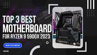 Best Motherboards For Ryzen 9 5900X In 2023 (Top 3 Picks For Any Budget) | GuideKnight