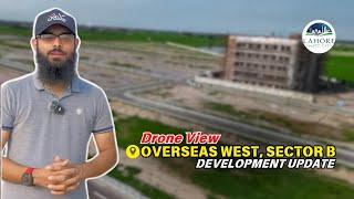 Lahore Smart City Latest Updates | Overseas West Sector B | Drone View | 100% Complete | Mian Umer