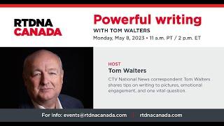 RTDNA Canada Webinar: Powerful Writing with Tom Walters