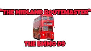 The Routemaster Of The Midlands: The Story Of The BMMO D9