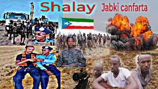 Jabkii Shalay  Canfarta. iyo Guusha isdaba Jogaa  Somalida. iyo Military oo Laga cabsi qabo Dagaal g
