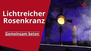 Rosenkranz beten: Der lichtreiche Rosenkranz zum Mitbeten