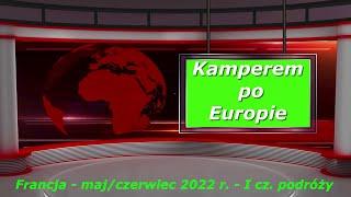 2022  Kamperem do Francji   I cz  podróży