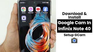 Download & Install Google Cam in Infinix Note 40 | Setup Gcam