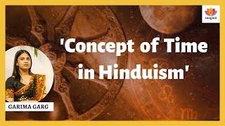 Concept of Time in Hinduism | Garima garg | #SangamTalks | #astrology