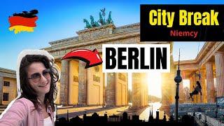 City Break w Berlinie. Co zobaczyć? Jak się przemieszczać po mieście?