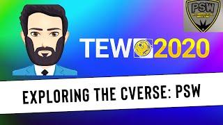 TEW 2020 - Exploring the CVerse, Episode 12: PSW