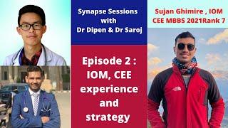 CEE strategy and MBBS in IOM | Sujan Ghimire CEE Rank 7 , IOM , MBBS | S1E2