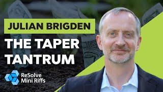 Julian Brigden: The Taper Tantrum