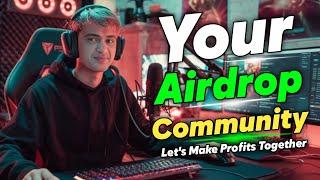 Best Crypto Airdrop Community That Shares %50 Airdrop Rewards To Members!