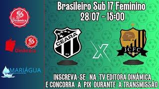 CEARÁ X JCF AM - BRASILEIRO FEMININO SUB-17 - AO VIVO - 28/07/2024