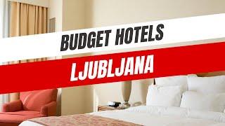 Best Budget Hotels in Ljubljana