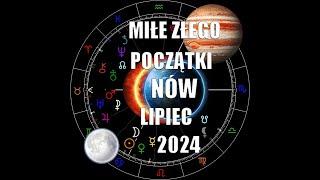 Miłe złego początki Lipiec 2024