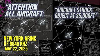 Aircraft Struck Unknown Object Over Atlantic | New York ARINC 8846kHz | 22 May, 2025