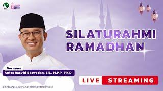  [LIVE]  SILATURAHIM RAMADHAN BERSAMA ANIES BASWEDAN