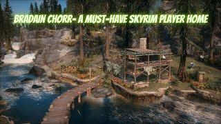 Bradain Chorr, A Must Have Skyrim Player Home Mod!