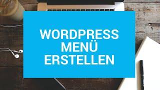 Wordpress Menü erstellen, anpassen (Deutsch/ german)