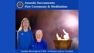 Ananda Fire Ceremony and Meditation