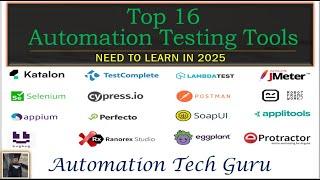 Top 16 Automation Testing Tools | Introduction & Feature Highlights | Need to Learn in 2025 | How To