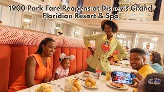 FIRST LOOK: 1900 Park Fare Reopens at Disney’s Grand Floridian Resort & Spa