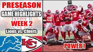 Detroit Lions vs Kansas City Chiefs Game Highlights [WEEK 2] | NFL Preseason 2024