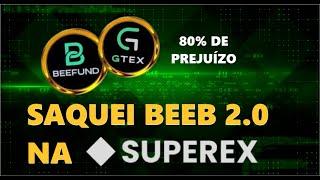 Saquei Beeb 2.0 na SuperEx -  Ativos descongelados