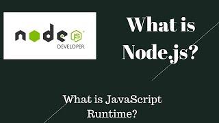 What is Node.Js and JavaScript runtime?