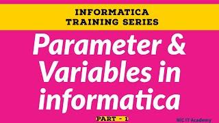 #Informatica #Mapping Variables, Parameter Tutorial - Part 1 -Parameter and Variables in Informatica