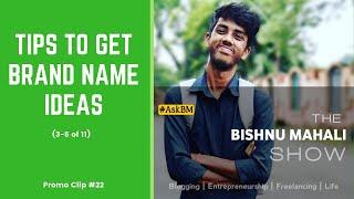 Tips To Get Brand Name Ideas (3-5 Of 11) - The Bishnu Mahali Show